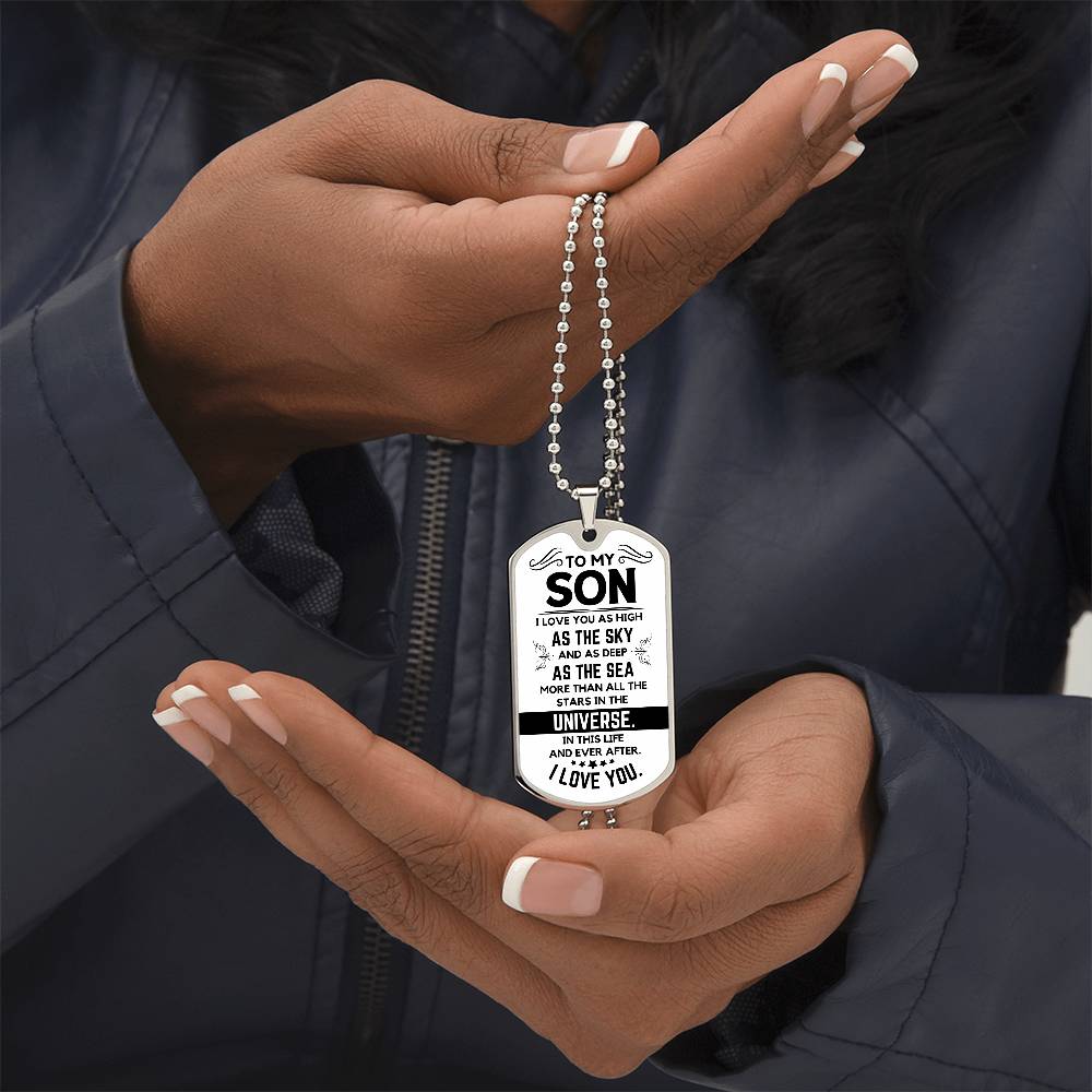I love you as high as the sky and as deep as the sea. - Dog tag