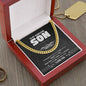 Cuban Link Chain To My Handsome Son I love you as high as the sky and as deep as the sea. Graduation, Birthday