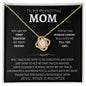 To My Beautiful Mom, Love Knot Necklace