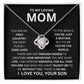 TO MY LOVING MOM, LOVE KNOT NECKLACE