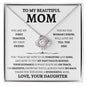 TO MY BEAUTIFUL MOM, LOVE KNOT NECKLACE