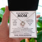 TO MY BEAUTIFUL MOM, LOVE KNOT NECKLACE